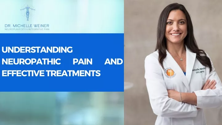 understanding neuropathic effective treatments