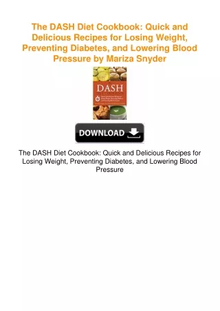 The DASH Diet Cookbook: Quick and Delicious Recipes for Losing Weight,
