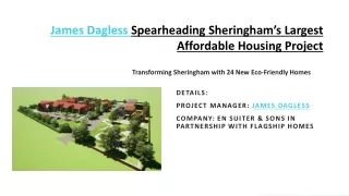 James Dagless Spearheads Sheringham’s Largest Affordable Housing Project