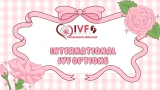 International IVF options