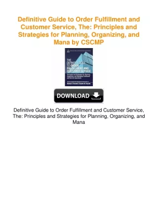 Definitive Guide to Order Fulfillment and Customer Service, The: