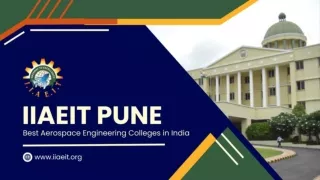 Best Aerospace Engineering Colleges in India - IIAEIT Pune PPT