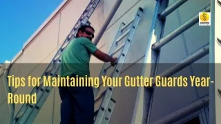 Tips for Maintaining Your Gutter Guards Year-Round