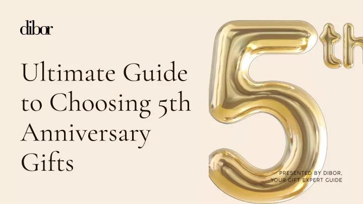 ultimate guide to choosing 5th anniversary gifts