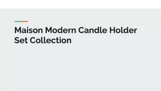 Maison Modern Candle Holder Set Collection