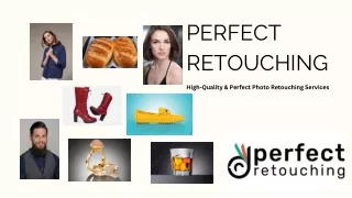 PERFECT RETOUCHING STEADFAST IMAGE RETOUCHING SERVICES