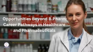 Opportunities Beyond B.Pharm Career: Pathways in Healthcare and Pharmaceuticals