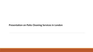 Presentation on Patio Cleaning Services in London