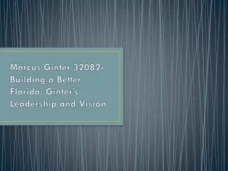 Marcus Ginter 32082-Building a Better Florida: Ginter’s Leadership and Vision