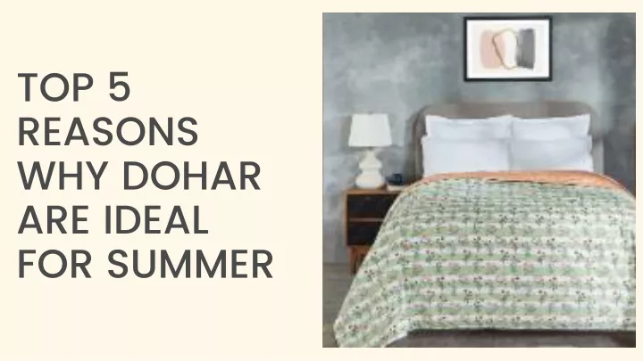 top 5 reasons why dohar are ideal for summer