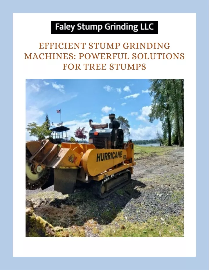 PPT - Efficient Stump Grinding Machines Powerful Solutions for Tree ...