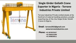 Single Girder Goliath Crane Exporter in Nigeria  -Torrane Industries Private ltd