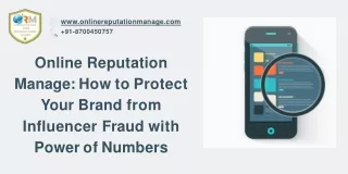 Online Reputation Manage How to Protect Your Brand from Influencer Fraud with Power of Numbers