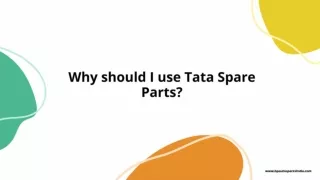 Why should I use Tata Spare Parts?