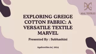 Greige Cotton Fabric for Your Textile Needs - Agaltextiles.in