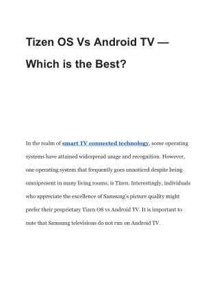 Tizen OS Vs Android TV — Which is the Best? In the realm of smart TV connected