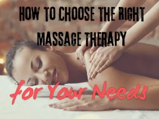 How to Choose the Right Massage Therapy for Your Needs