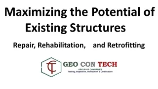 Maximizing the Potential of Existing Structures-Repair, Rehabilitation, and Retrofitting