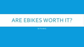 Are Ebikes worth it