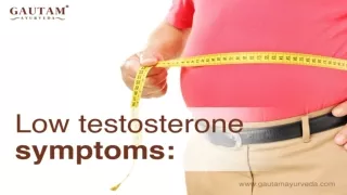 Testosterone Importance, Causes of Low Levels, and Deficiency Symptoms