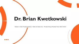 Dr. Brian Kwetkowski - A Charismatic Mentor From Rhode Island