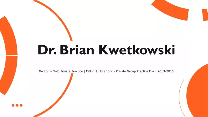 dr brian kwetkowski