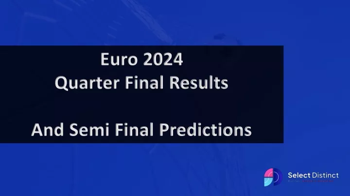 euro 2024 quarter final results and semi final