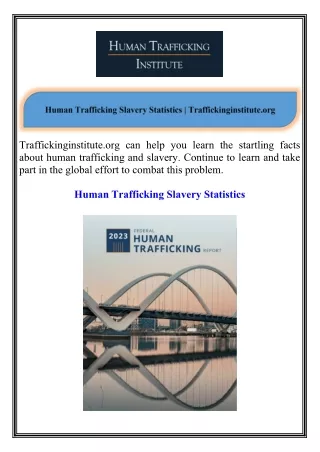 Human Trafficking Slavery Statistics Traffickinginstitute.org