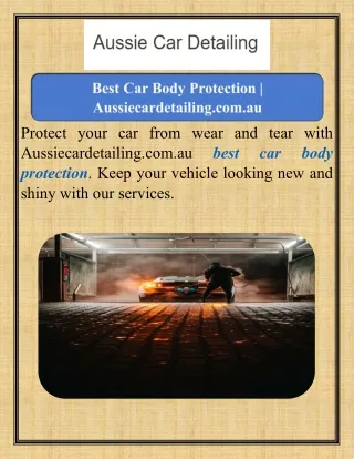 Best Car Body Protection   Aussiecardetailing.com.au