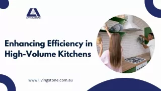 Enhancing Efficiency in High-Volume Kitchens