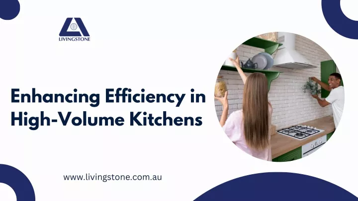 enhancing efficiency in high volume kitchens