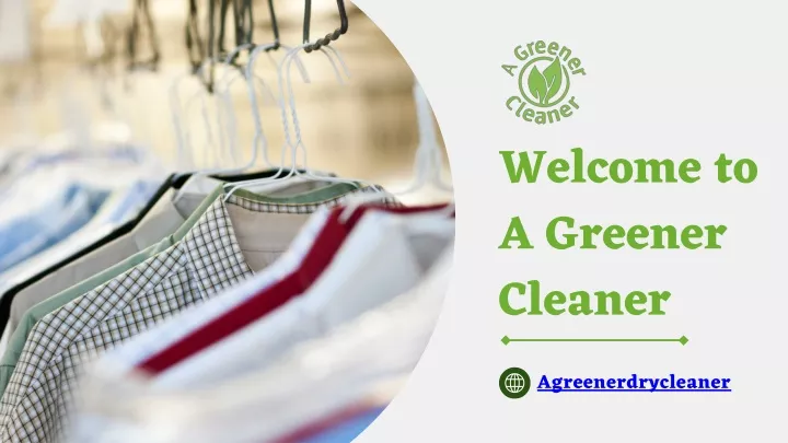 welcome to a greener cleaner