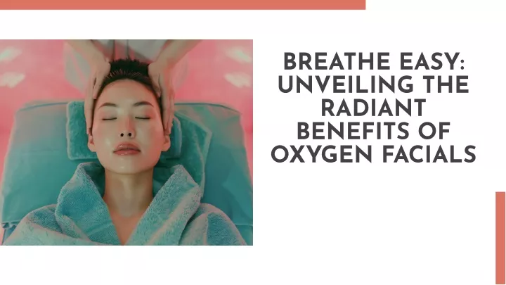 breathe easy unveiling the radiant benefits