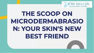 Everything You Need to Know About Microdermabrasion