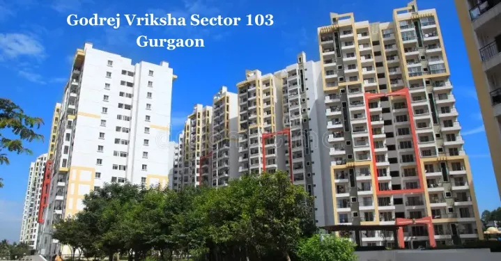 godrej vriksha sector 103 gurgaon