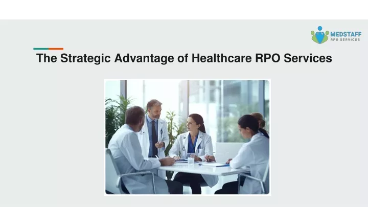 the strategic advantage of healthcare rpo services