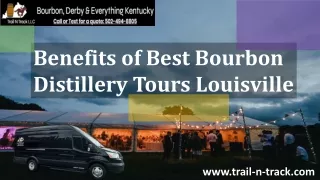 Benefits of Best Bourbon Distillery Tours Louisville