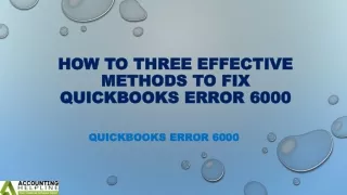 how to three effective methods to fix quickbooks error 6000