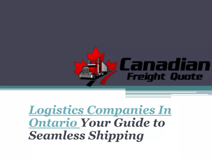 logistics companies in ontario your guide