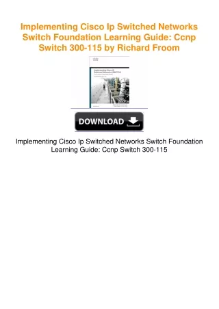 Implementing Cisco Ip Switched Networks Switch Foundation Learning Guide:
