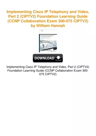 Implementing Cisco IP Telephony and Video, Part 2 (CIPTV2) Foundation