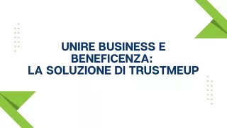 Unire Business E Benefıcenza La Soluzione DI TrustMeUp