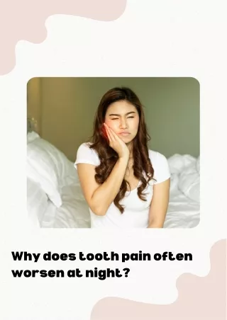 Why does tooth pain often worsen at night