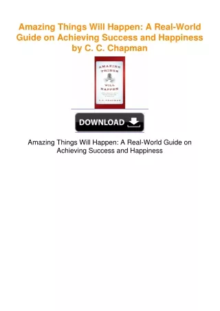 Amazing Things Will Happen: A Real-World Guide on Achieving Success and