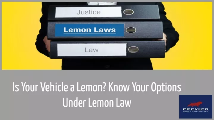 is your vehicle a lemon know your options under