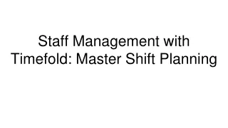 staff management with timefold master shift planning