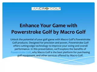 Enhance Your Game with Powerstroke Golf by Macro