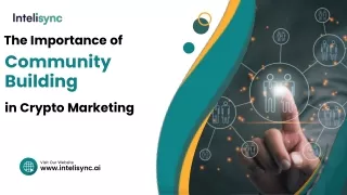 The Importance of Community Building in Crypto Marketing