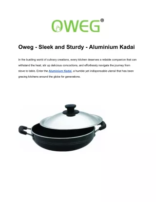 Oweg - Sleek and Sturdy - Aluminium Kadai