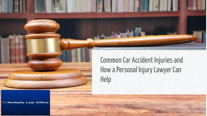 common car accident injuries and how a personal